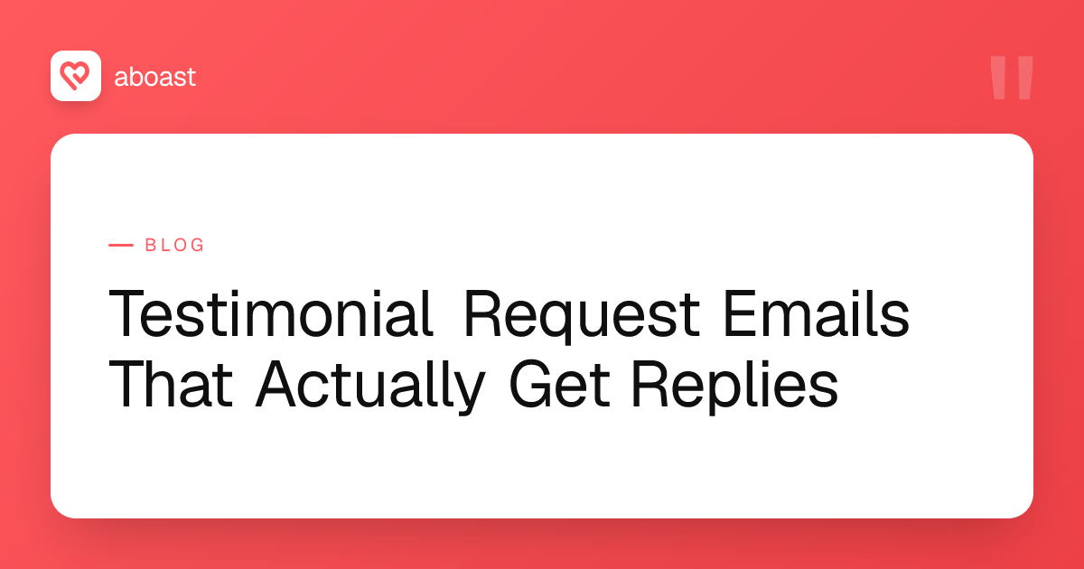 Testimonial Request Emails That Actually Get Replies